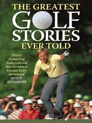 cover image of The Greatest Golf Stories Ever Told